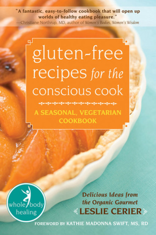 Product picture Gluten-Free Recipes for the Conscious Cook A Seasonal, Veget